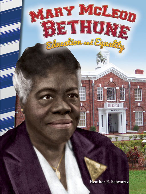 Title details for Mary McLeod Bethune by Heather E. Schwartz - Available